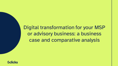 Digital transformation for your MSP or advisory business 