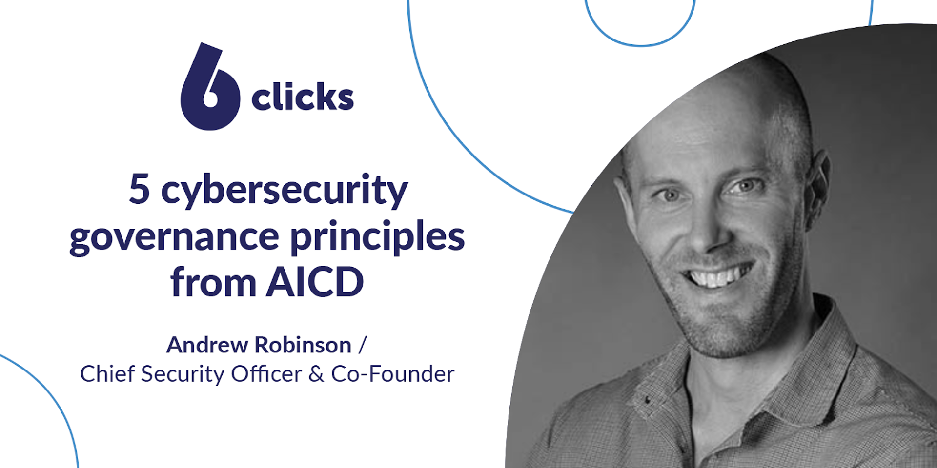 5 cyber security governance principles from AICD by Andrew Robinson (6clicks)